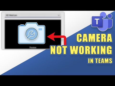 [SOLVED] - Camera isn't Working in TEAMS!  (Easy Troubleshooting Steps)