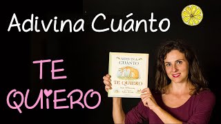 🍋ADIVINA CUÁNTO TE QUIERO - Cuentos Infantiles - Cuentacuentos Gisela Llimona