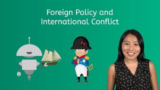 Foreign Policy and International Conflict - U.S. History 1: Exploration - 1877 for Kids and Teens!