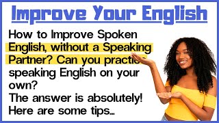 HOW TO IMPROVE YOUR ENGLISH WITHOUT A PARTNER? 😮ENGLISH language learning| English speaking practice