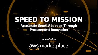 Speed to Mission: Accelerate GenAI Adoption Through Procurement Innovation