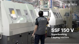 Super Finishing • Lapping • Honing Machine | SSF-150 V | ORSKOREA