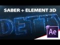 AE Video Copilot Saber Plugin Test with Element 3D!