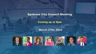 March 27th, 2023 Spokane City Council Meeting
