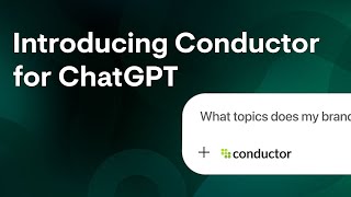 Unlock AI Search Intelligence in ChatGPT With Conductor