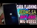 cara flashing redmi 5A via miflash sangat mudah 100% berhasil.