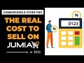 Jumia Commissions And Fees - How Much It ACTUALLY Cost To Sell On Jumia in 2022