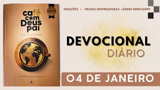 DEVOCIONAL Café com Deus pai  -  04 de Janeiro.