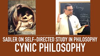 Self Directed Study in Philosophy | The Cynic School of Philosophy | How To Study: Sadler's Advice