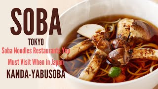 Soba Noodles - JAPAN GOURMET FOOD : YABUSOBA a must-visit soba restaurant when in Japan | TOKYO