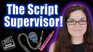 Script Supervisor: The Most Misunderstood Job on Set
