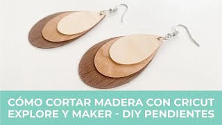 Cortar madera con Cricut Explore y Cricut Maker - DIY Pendientes