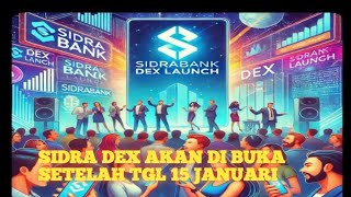 SIDRA DEX AKAN DI BUKA SETELAH TGL 15 JANUARI