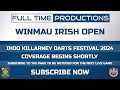 INDO Killarney Darts Festival 2024 Day 4 Finals