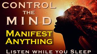 Take Control of the Mind ~ Manifest while you Sleep Meditation