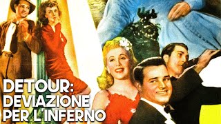 Detour: Deviazione per l'inferno | FILM NOIR | Film classico completo in italiano