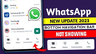 WhatsApp bottom navigation bar update || WhatsApp Bottom navigation bar not showing update