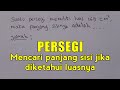 Mencari panjang sisi persegi jika diketahui luasnya