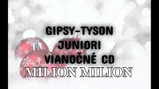 GIPSY-TYSON-JUNIORI - MILION