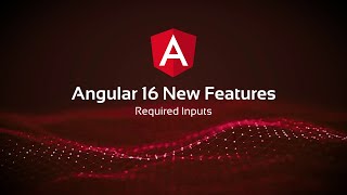 Angular 16 New Features | Required Inputs | #angular16