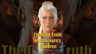 The Dark Truth of Rhaenyra's Children Explained House of the Dragon Lore
