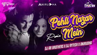 Pehli Nazar Mein remix | DJ RYTECH & DJ AR BROTHER'S | 2024  Version