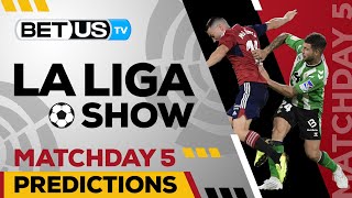 La Liga Picks Matchday 5 | La Liga Odds, Soccer Predictions & Free Tips