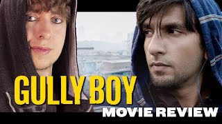 Gully Boy (2019) - Movie Review