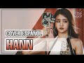 HANN (G)I-DLE • Cover Español Latino ☆【LucA】💕