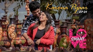 Love Chaat | EP 01 - KARONA PYAAR | RVF