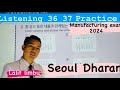 Listening practice (36, 37) Ma kasto prasna aucha ta ?? Manufacturing exam 2024 🇰🇷 #seouldharan