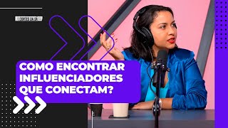 COMO ENCONTRAR INFLUENCIADORES QUE CONECTAM? | CORTES DA SÁ