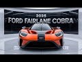 2025 Ford Fairlane Cobra vs