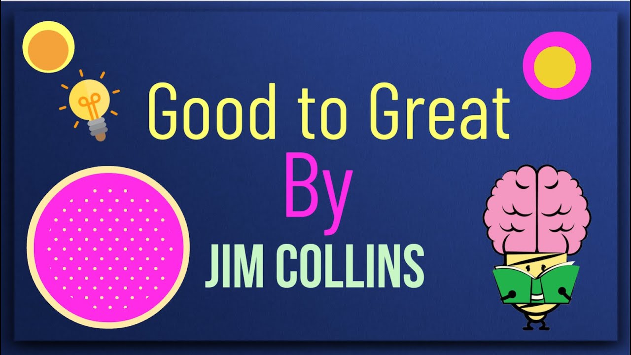 Good To Great By Jim Collins: Animated Summary - YouTube