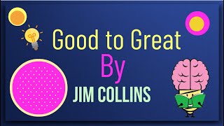 Good to Great by Jim Collins: Animated Summary
