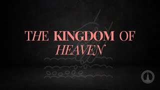 Sunday Morning - The Kingdom of Heaven is Worthy - November 10