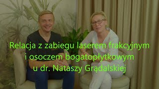 Ablacyjny laser frakcyjny + osocze bogatopłytkowe u dr Nataszy Grądalskiej | L'Experta