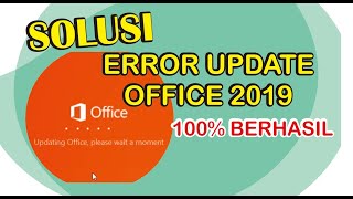 Solusi Gagal atau Error Update Microsoft Office 2019 (Word, Excel, Power Point)