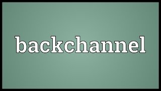 Backchannel Meaning