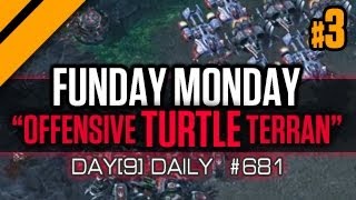 DAY[9] DAILY #681 - FUNDAY MONDAY - OFFENSIVE TURTLE TERRAN - P3