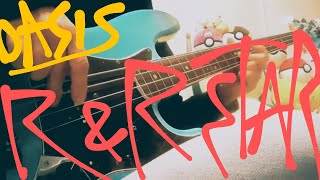 Oasis  -Rock’n’ Roll Star-(bass cover)