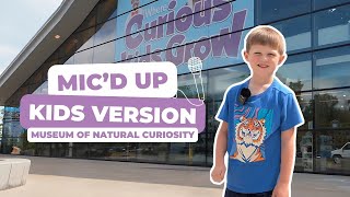 Mic'd Up: Kids Version🎙️| Museum of Natural Curiosity