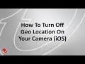 How To Turn Off Geo Location On Your Camera (Android)