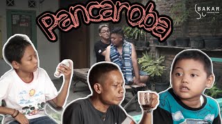 Bakar Eps 32  : Pancaroba