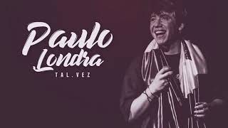 Tal Vez- Paulo londra (Video Lyrics)