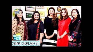 Good Morning Pakistan - Uroosa Siddiqui & Dr Anokhi Khanum - 23rd October 2018 - ARY Digital Show