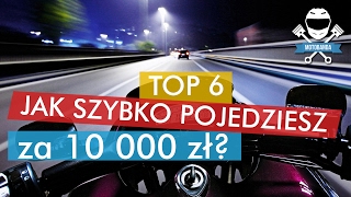 Jak Szybko Pojedziesz za 10 000 zł? Top 6 Najszybszych Motocykli