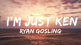 Ryan Gosling - I'm Just Ken (From Barbie The Album) | Lyrics