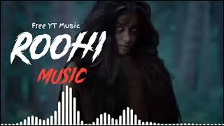 Roohi Movie Full Horror Background Music Non Copyright