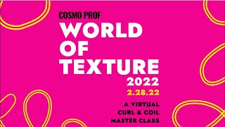 World Of Texture 2022 | Virtual Curl & Coil Masterclass | CosmoProf